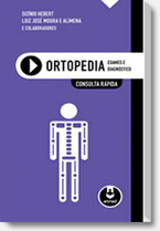 Livro - Ortopedia - Exames e Diagnóstico: Consulta Rápida - Dr. Sizinio Kanan Hebert - Ortopedia e Neuro-Ortopedia Pediátrica