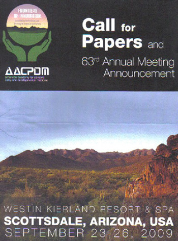 Participou do 63rd Annual Meeting Announcement promovido pela American Academy for Cerebral Palsy and Developmental Medicine, em Scottsdale, Arizona, em setembro de 2009.