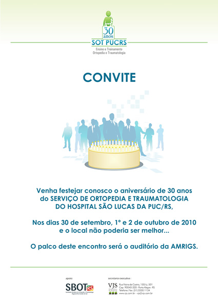 Convite para o aniversário de 30 anos do Serviço de Ortopedia e Traumatologia do Hospital São Lucas da PUC/RS.